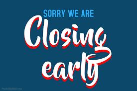 closing early.png